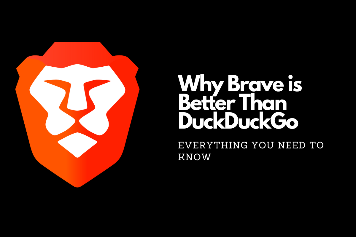 Brave is Better Than DuckDuckGo – Here’s Why… 
